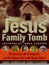The Jesus Family Tomb By Simcha Jacobovici